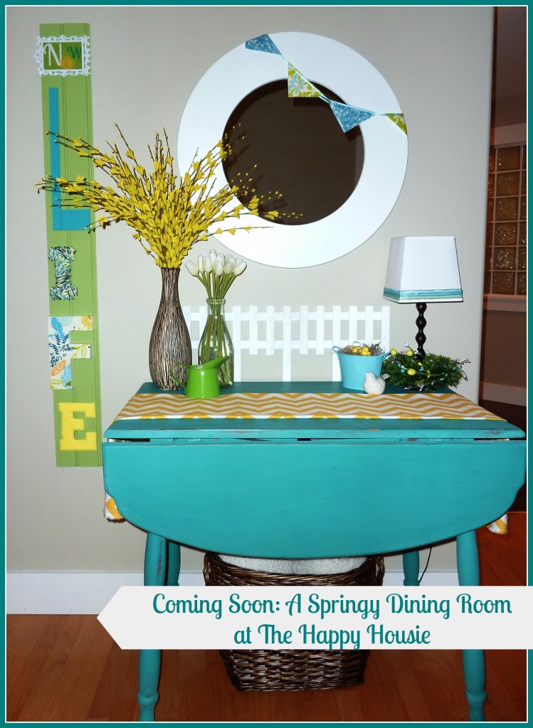 Coming soon springy dining room at the happy housie.