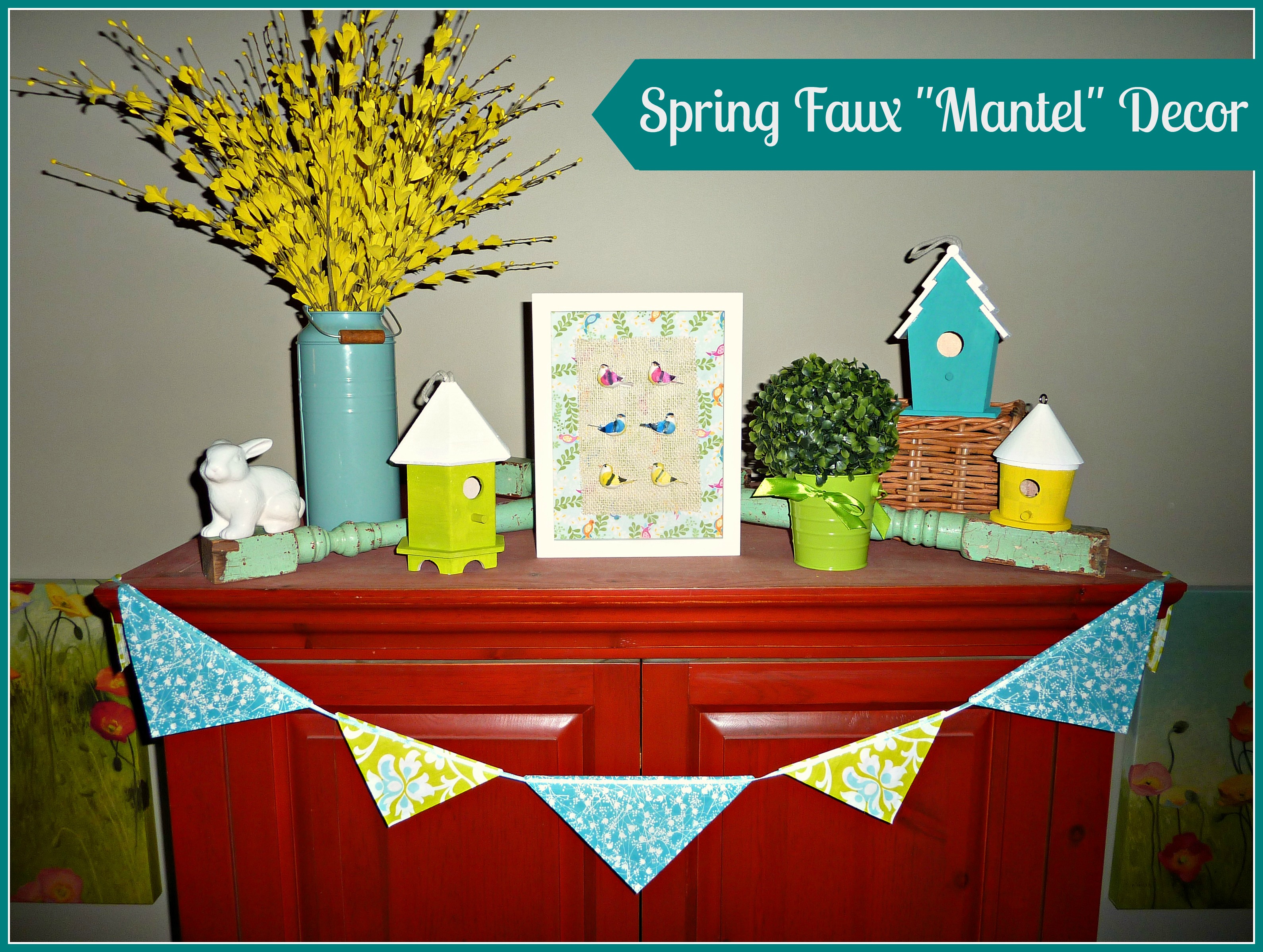 Decorating: Welcome Spring On Our FAUX Fireplace Mantel