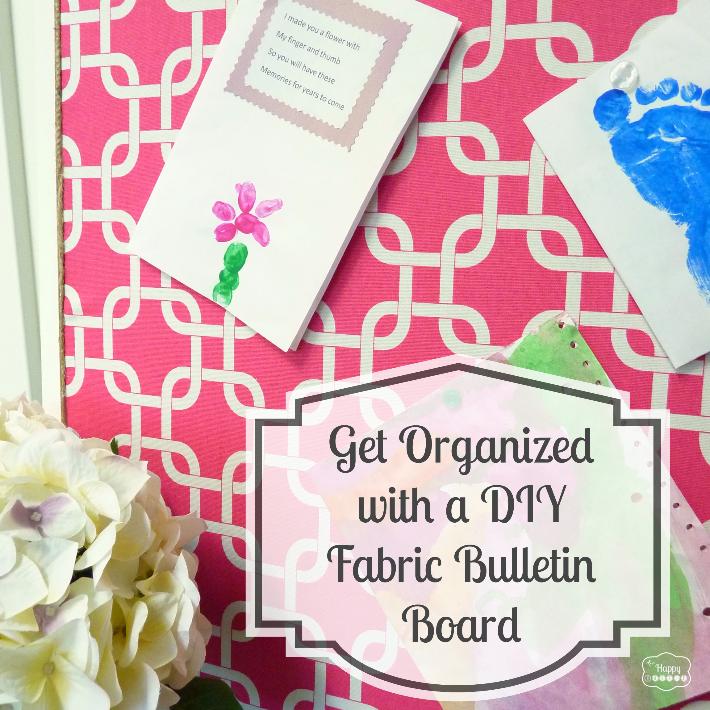 Get Organized with a DIY Fabric Covered Bulletin Board
