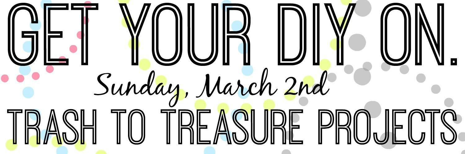 Trash to Treasure Projects {Get Your DIY On Challenge}