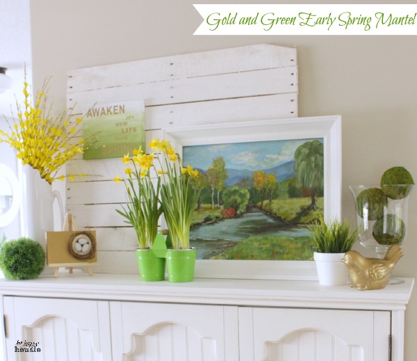 Gold and Green Early Spring Mantel