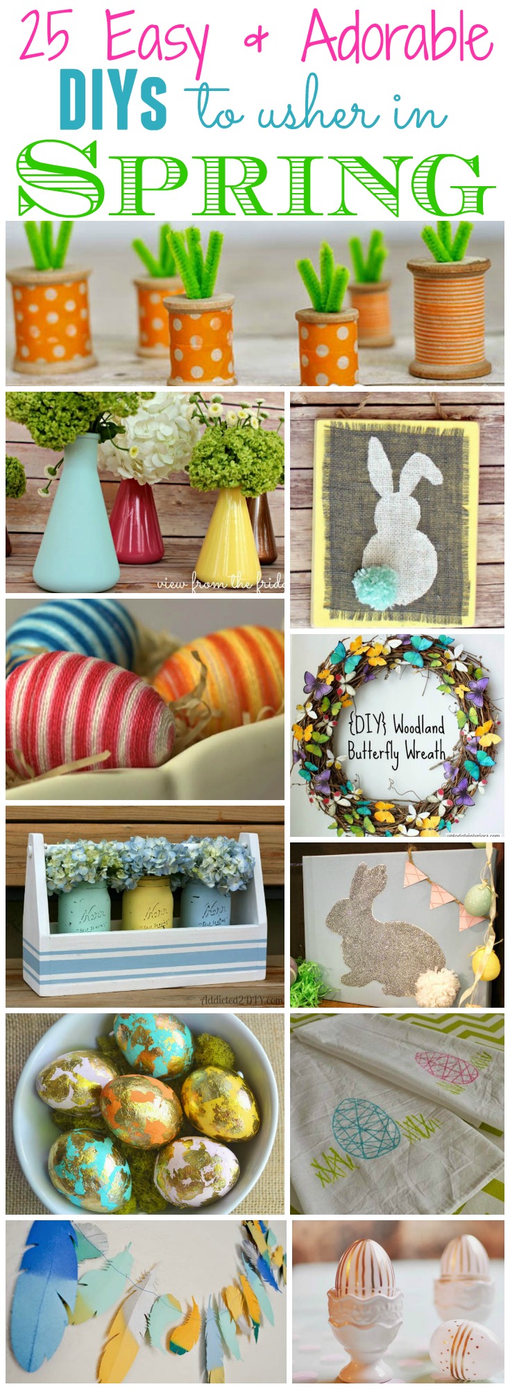 25 Easy and Adorable DIY projects and ideas to usher in spring.