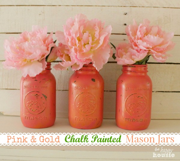 Pink & Gold Chalk Painted Mason Jars {and a May Flowers Blog Hop}