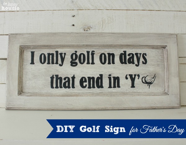 DIY Golf Sign for Father’s Day {and Father’s Day Project Blog Hop}