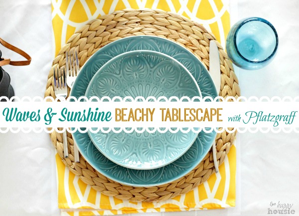 Waves & Sunshine Beachy Tablescape {with Pfaltzgraff Dolce Turquoise Giveaway!!}