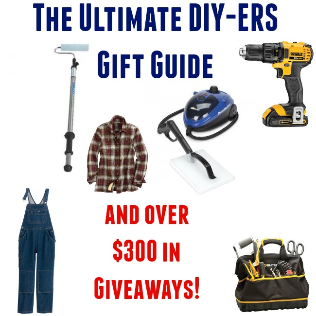 The Ultimate DIY-ers Gift Guide & over $300 in DIY-er Friendly Giveaways