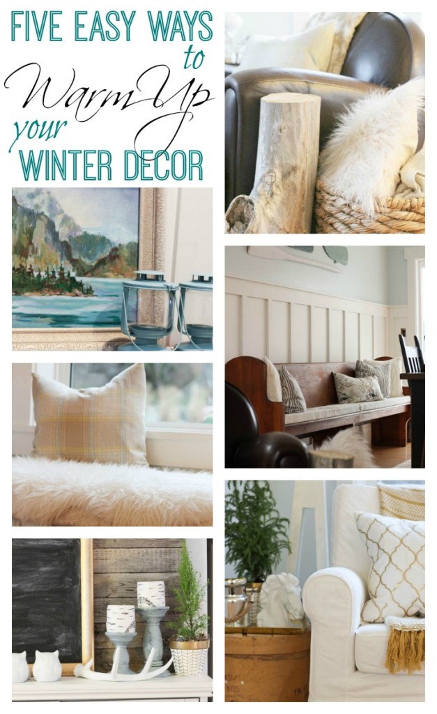 Five Easy Ways to Warm Up Your Winter Decor poster.