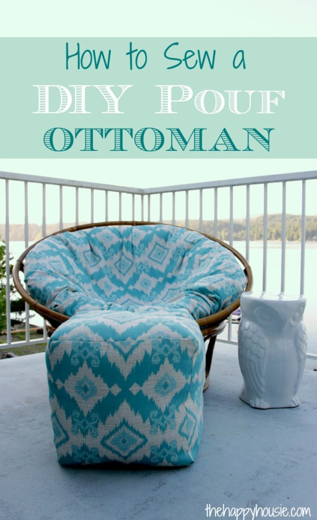 How to Sew a DIY Pouf Ottoman {Indoor or Outdoor} | The Happy Housie
