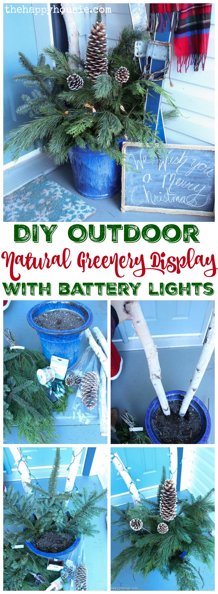 Easy DIY Outdoor Natural Greenery Display with Battery Operated Lights tutorial poster.