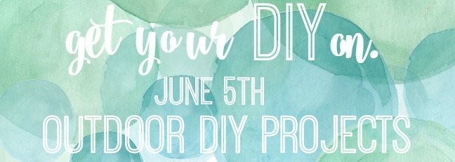 Get your DIY on outdoor DIY projects graphic.
