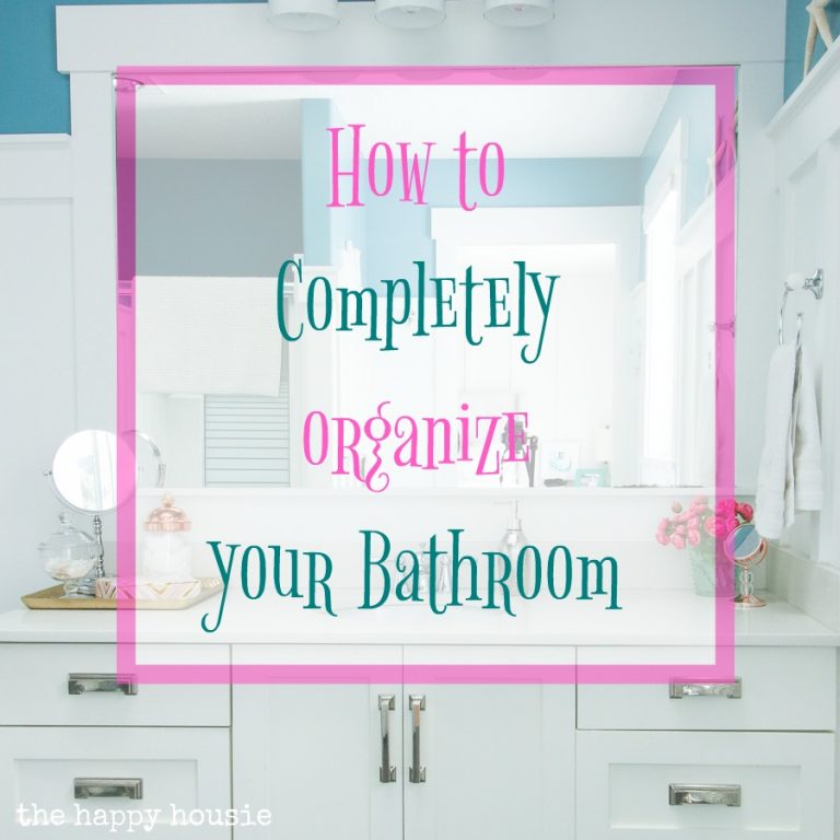 How to Completely Organize Your Bathroom