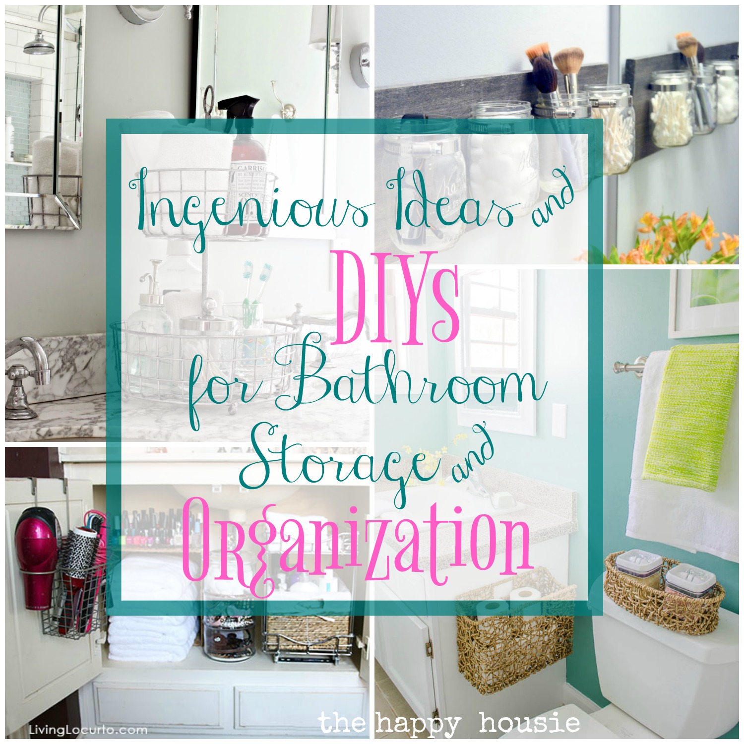 The ingenious ideas and DIYs for bathroom storage and organization poster.