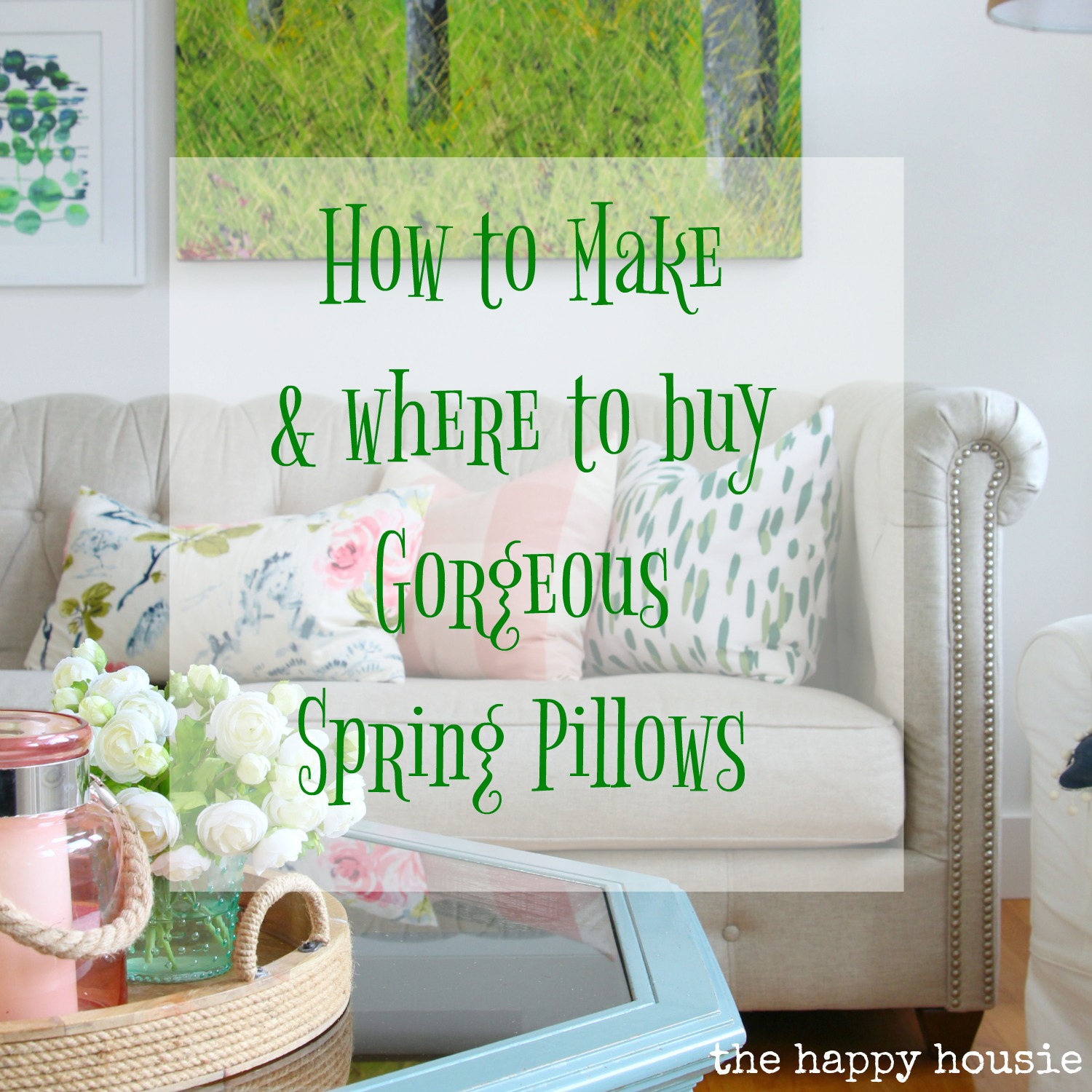 How To Make And Where To Buy Gorgeous Spring Pillows graphic.