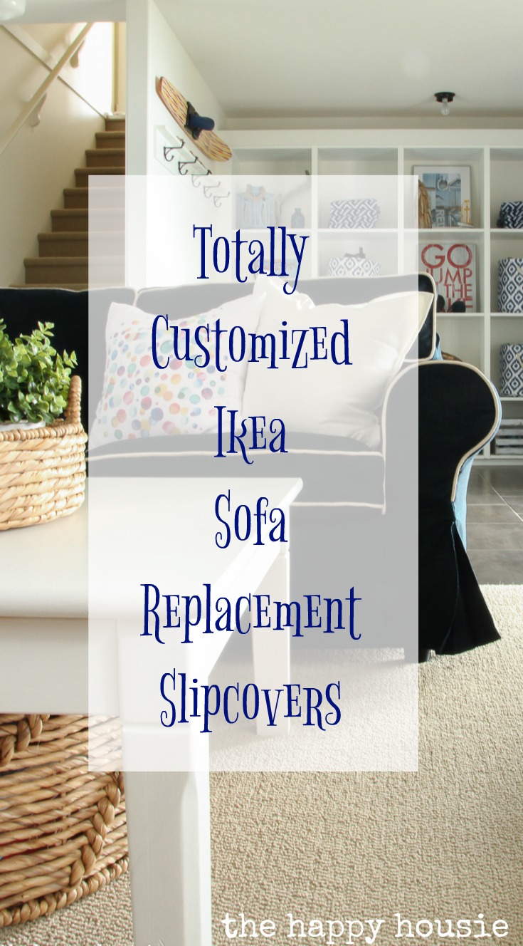 Totally Customized Ikea Sofa Replacement Slipcovers graphic.