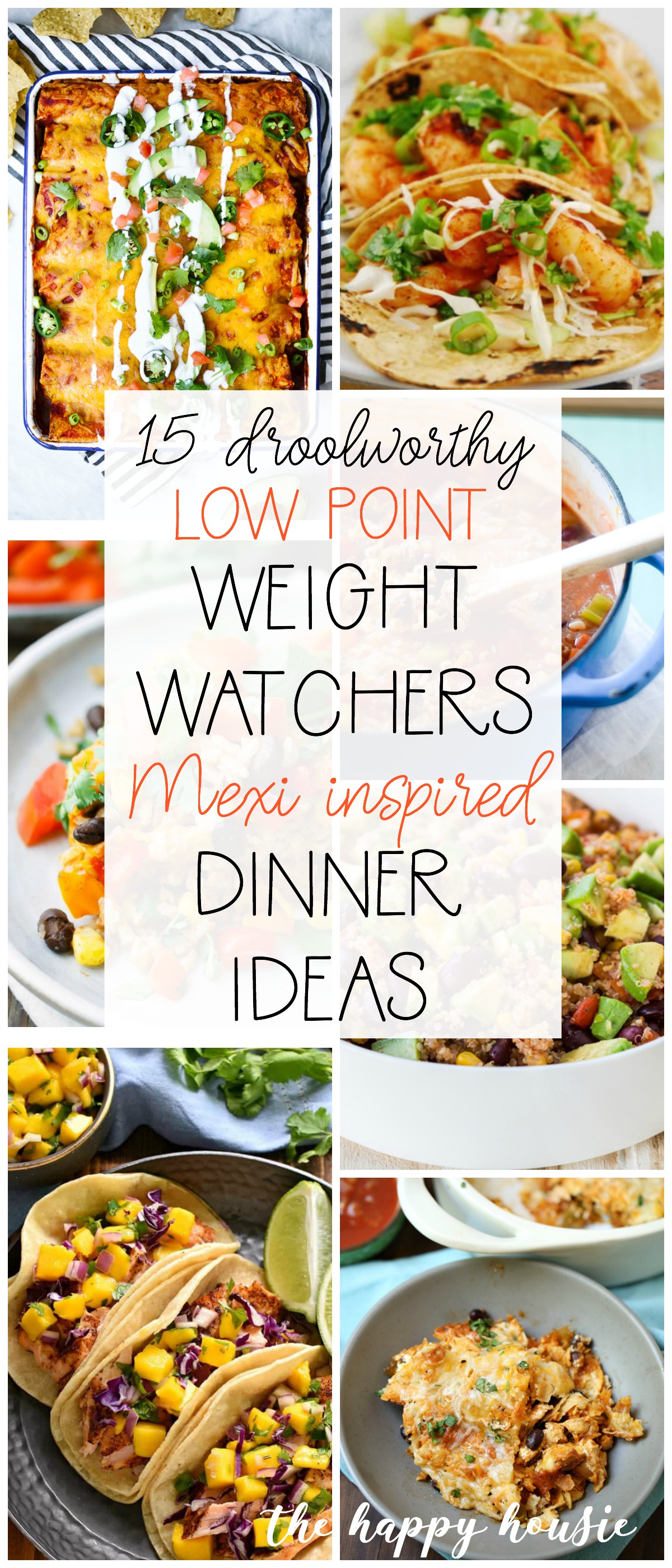 15 Droolworthy Low Point Weight Watchers Mexi Inspired dinner ideas poster.