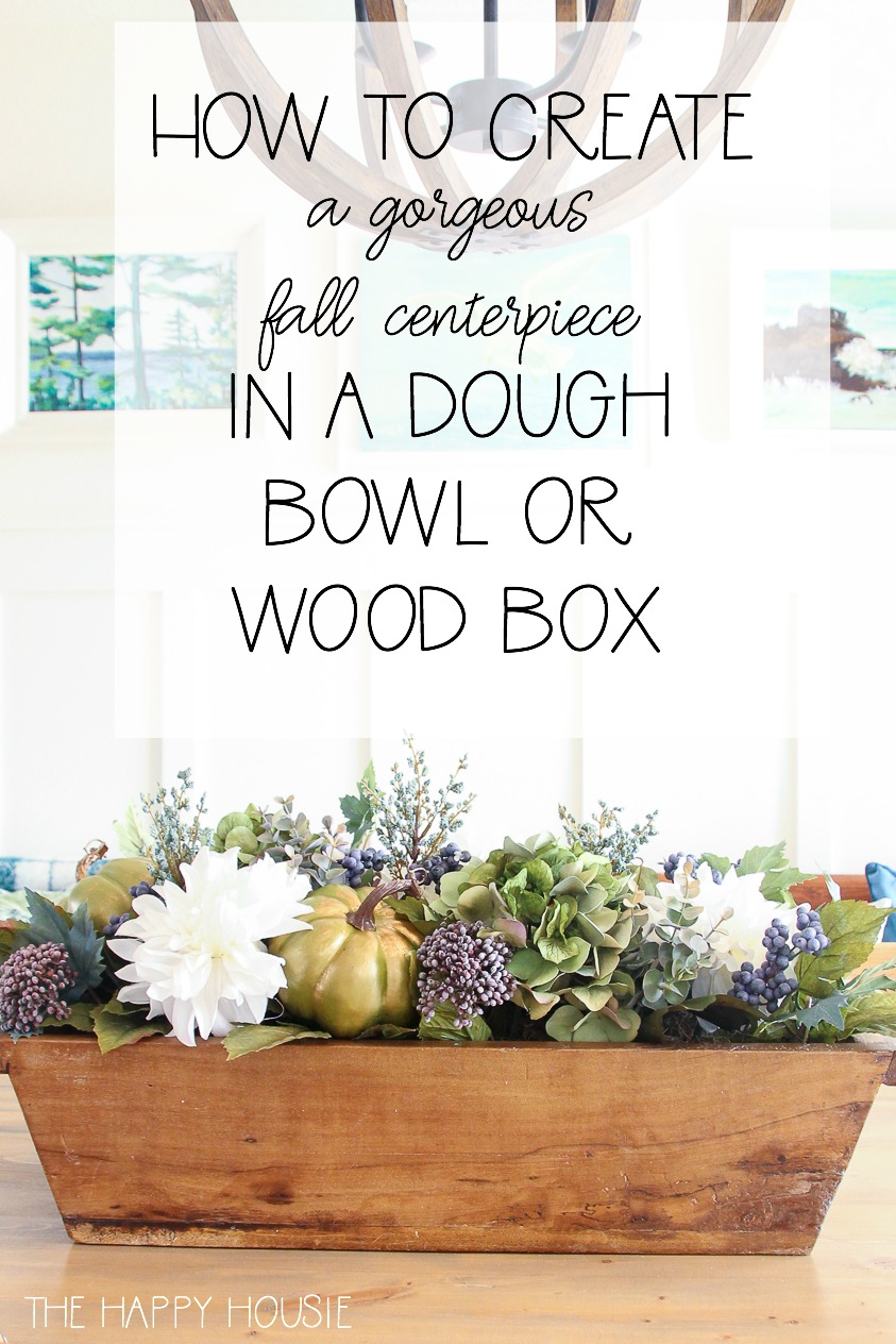 How to create a grogeous fall centerpiece in a dough bowl or wood box graphic.