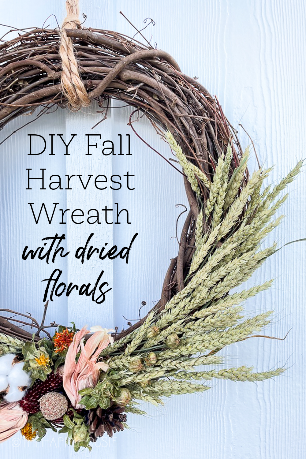 DIY Fall Harvest Wreath With Dried florals graphic.