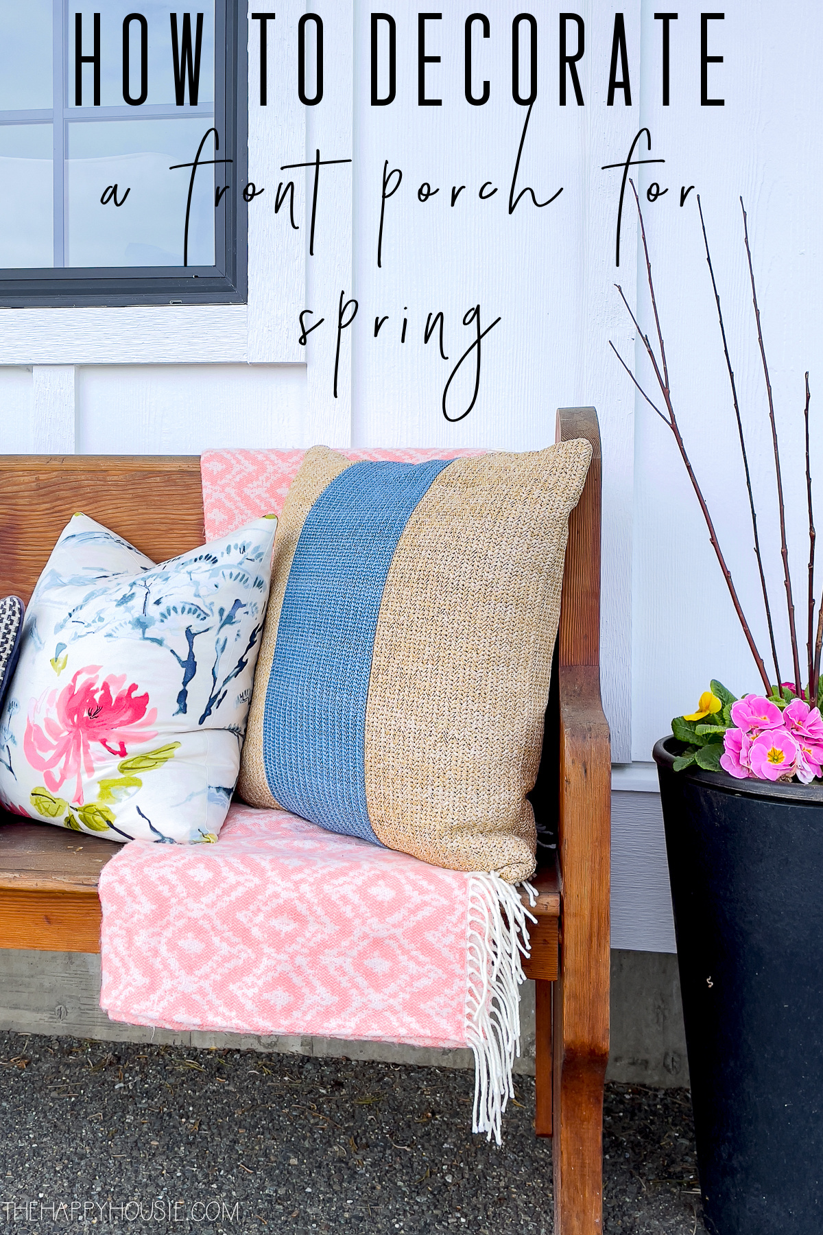 https://www.thehappyhousie.com/wp-content/uploads/2022/04/how-to-decorate-a-front-porch-for-spring.jpg